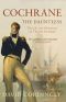 [Cochrane the Dauntless 01] • The Life and Adventures of Admiral Thomas Cochrane, 1775-1860